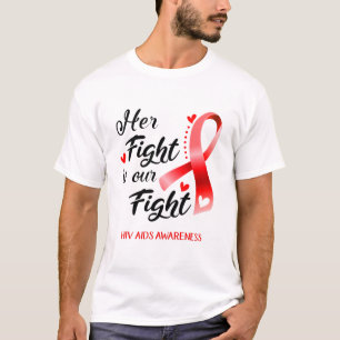 Hennes kamp är vår kamp mot Hiv-Aids medvetande T Shirt