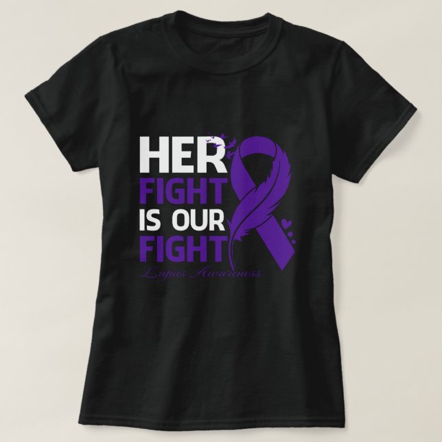 Hennes kamp är vår kamp mot LPUS AWARENESS Ribbon  T Shirt (Design framsida)