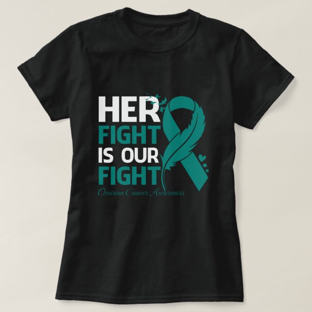 Hennes kamp är vår kamp mot OVARIAN CANCER-medvete T Shirt (Design framsida)