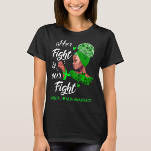 Hennes kamp är vår kamp mot psykisk hälsa t shirt