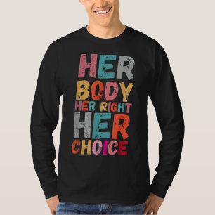 Hennes kropp hennes Höger hennes Choice Pro-valmöj T Shirt
