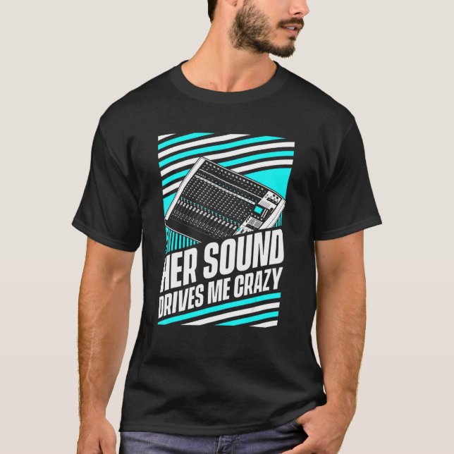 Hennes Ljud driver mig Crazy Audio Ljud Ingenjör H T Shirt (Framsida)