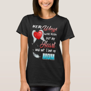 Hennes Vingar var Redo, men mitt hjärta var inte j T Shirt