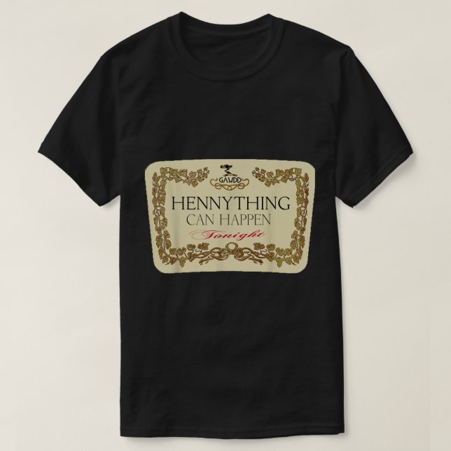 Hennything kan hända t shirt (Design framsida)