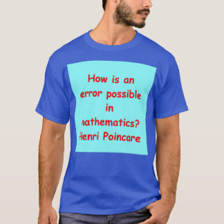 Henri Poincare 39 T Shirt