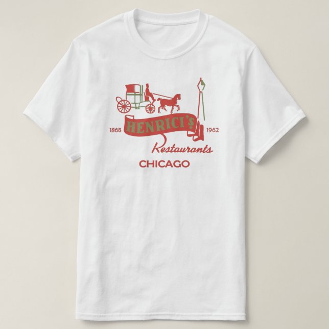 Henricis Restaurant, Chicago, IL 1868-1962 T-shirt (Design framsida)