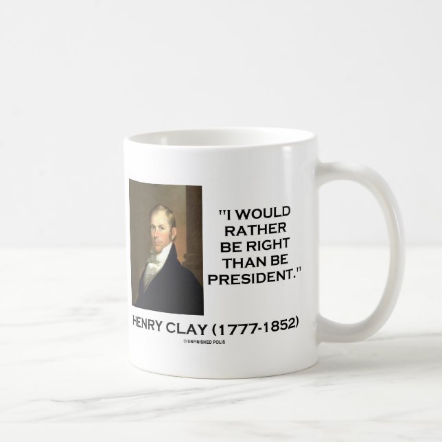 Henry Clay skulle är ganska högert, än är Kaffemugg (Höger)