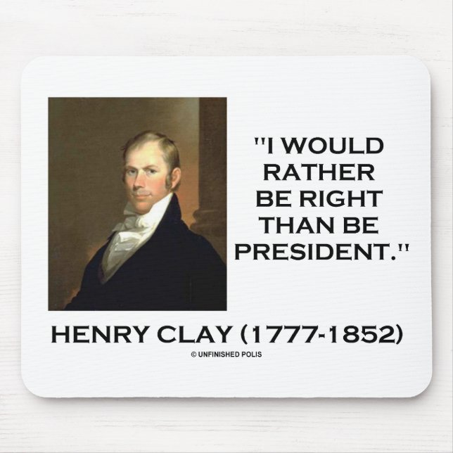 Henry Clay skulle hellre vara Höger än president Musmatta (Framsidan)