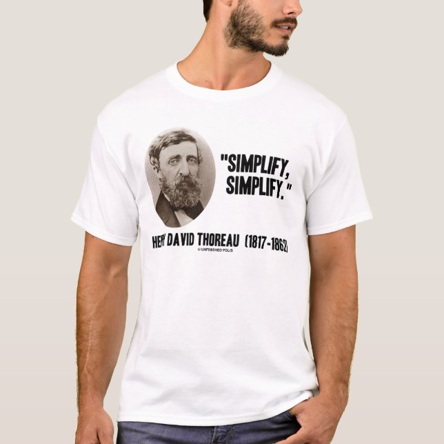 Henry David Thoreau Simplify Simplify Quote T-shirt (Framsida)