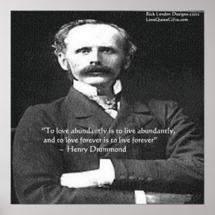 Henry Drummond "Kärlek/Lev För Evigt" Kärlekscitat Poster