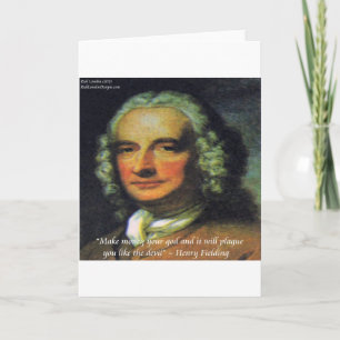 Henry Fielding "Om pengar är din Gud" citat Kort