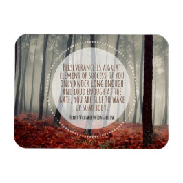 Henry Longmeditational Inspirational Quote Perseve Magnet