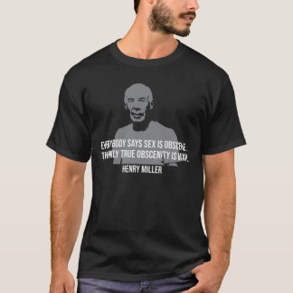 Henry Miller-citat - Obscenitet är krig Citat-desi T Shirt