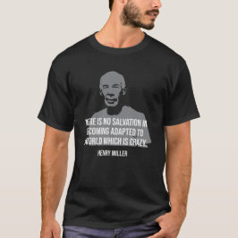 Henry Miller Citat T-shirt