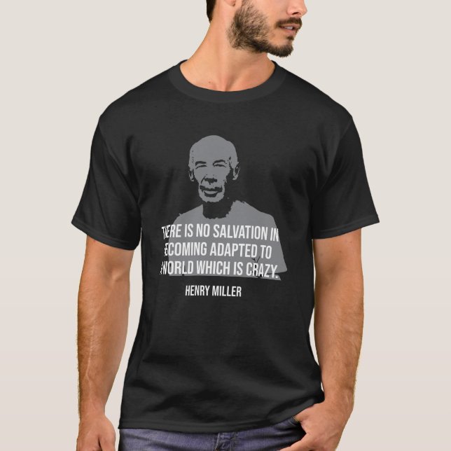 Henry Miller Citat T-shirt (Framsida)