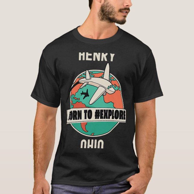 Henry Ohio Born till Explore Travel T Shirt (Framsida)