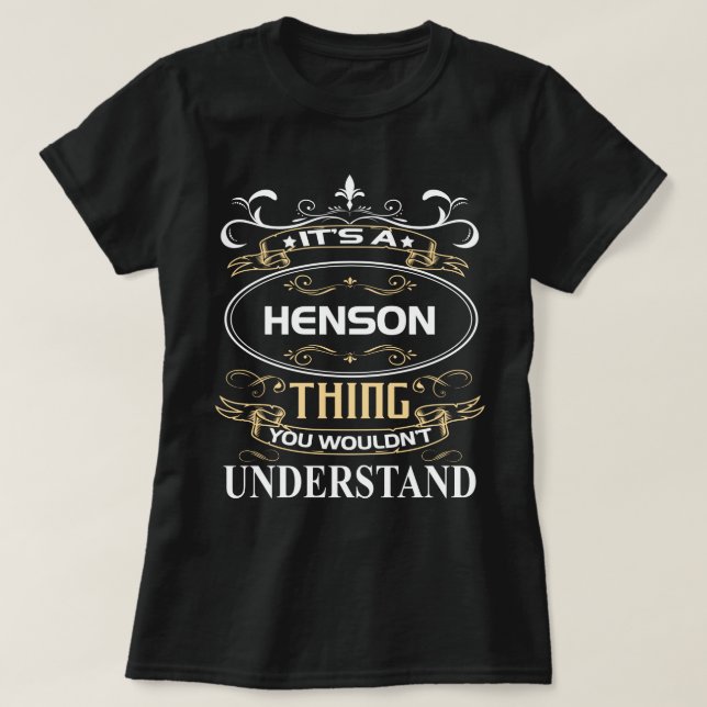 Henson Name Shirt It's A Henson Thing You Wouldn't T Shirt (Design framsida)