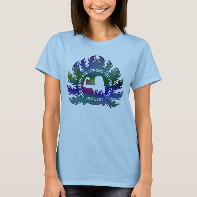 Her Arms Are Strong Christian Faith Proverbs 31:17 T Shirt (Framsida)