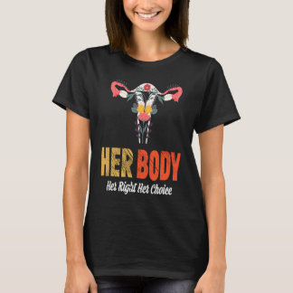 Her Body Her Right Her Choice T Shirt