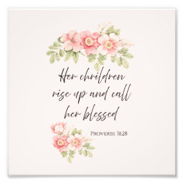 Her children rise up and call her blessed  fototryck