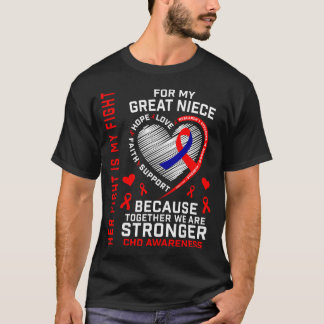 Her Fight Great Niece Chd Awareness Heart Disease  T Shirt