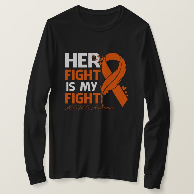 Her Fight Is My Fight ADHD AWARENESS Feather T Shirt (Design framsida)