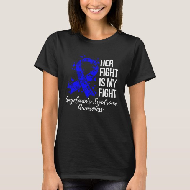 Her Fight Is My Fight Angelman Syndrome Awareness T Shirt (Framsida)