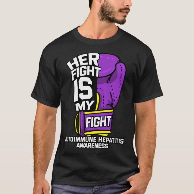 Her Fight Is My Fight Autoimmune Hepatitis Survivo T Shirt (Framsida)