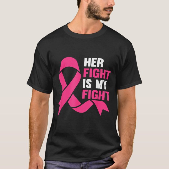 Her Fight Is My Fight Breast Cancer Awareness Surv T Shirt (Framsida)