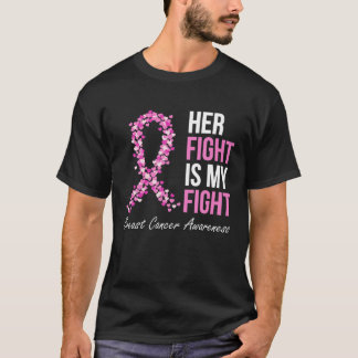 Her Fight Is My Fight Breat Cancer Awareness Pink T Shirt