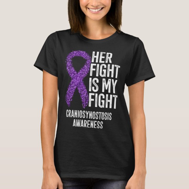 Her Fight Is My Fight Craniosynostosis Awareness T Shirt (Framsida)