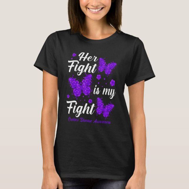 Her Fight Is My Fight Crohn's Disease Awareness Bu T Shirt (Framsida)