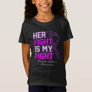 Her Fight Is My Fight Domestic Violence Awareness T Shirt