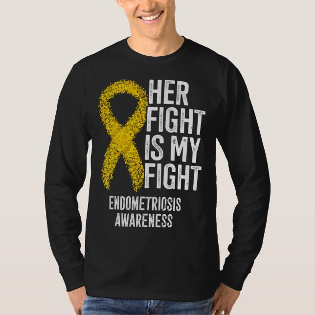 Her Fight Is My Fight Endometriosis Awareness T Shirt (Framsida)