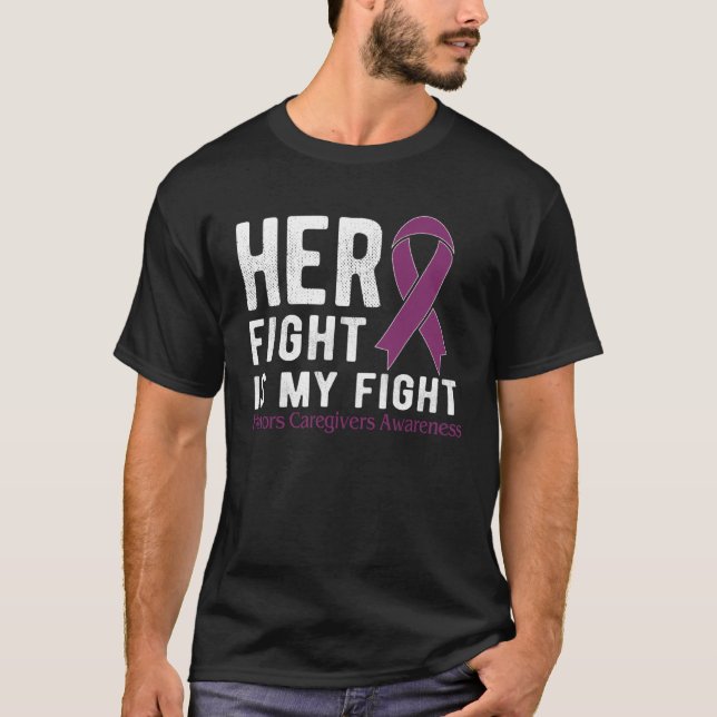 Her fight is my fight Honors Caregivers T Shirt (Framsida)
