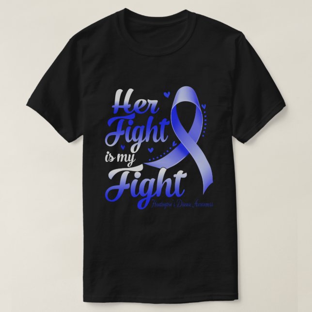 Her Fight Is My Fight HUNTINGTON'S DISEASE AWARENE T Shirt (Design framsida)