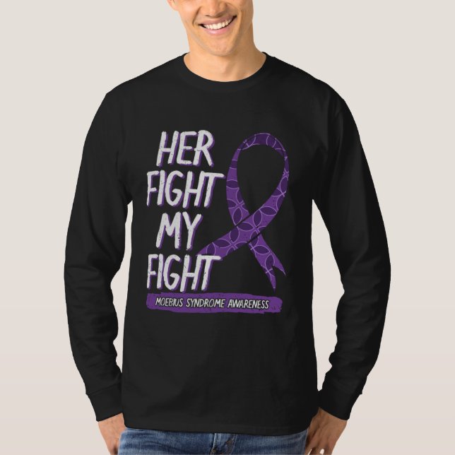 Her Fight Is My Fight Moebius Syndrome Mobius Surv T Shirt (Framsida)