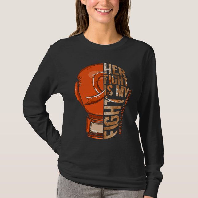 Her Fight Is My Fight Multiple Sclerosis Orange Ri T Shirt (Framsida)