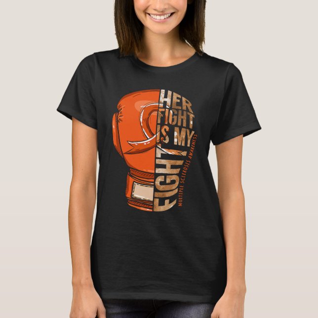 Her Fight Is My Fight Multiple Sclerosis Orange Ri T Shirt (Framsida)