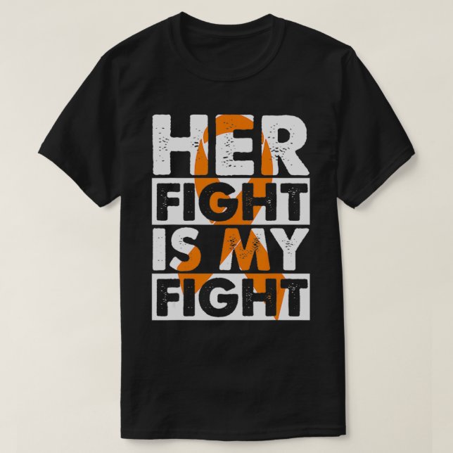 Her Fight Is My Fight Multiple Sclerosis Support M T Shirt (Design framsida)