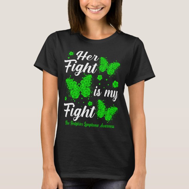 Her Fight Is My Fight Non-Hodgkin's Lymphoma Aware T Shirt (Framsida)