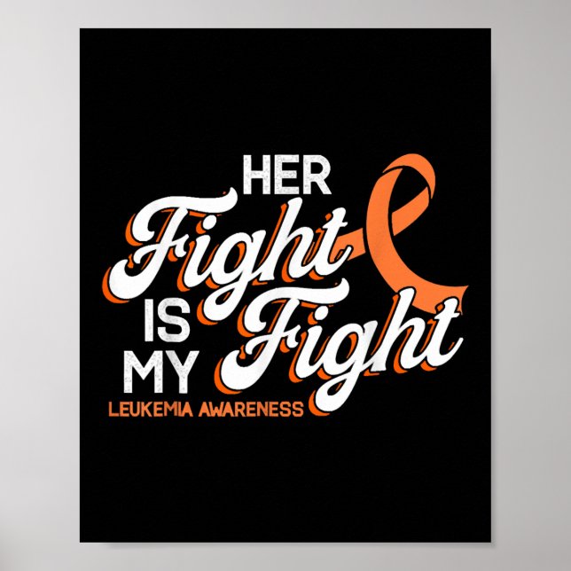 Her Fight Is My Fight, Orange Ribbon Leukemia Awar Poster (Framsidan)
