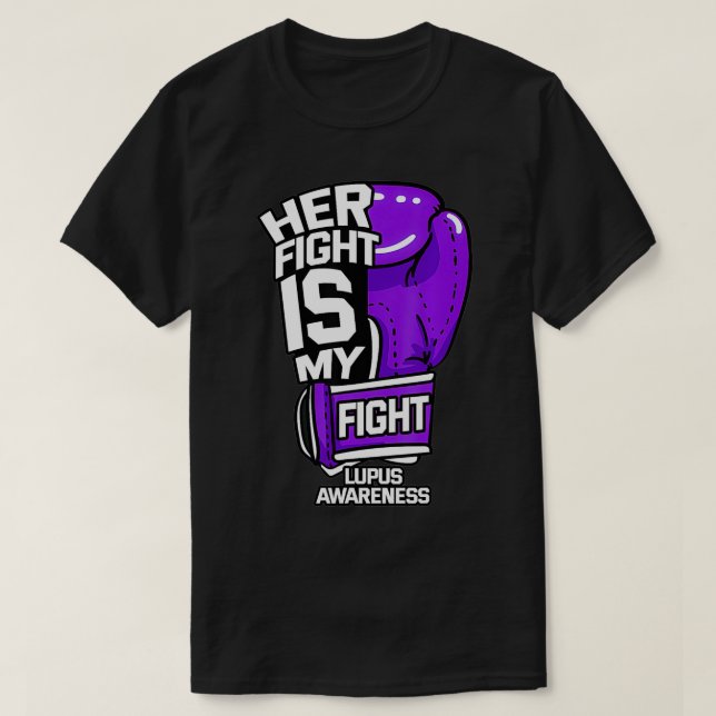 Her Fight Is My Fight Systemic Lupus Erythematosus T Shirt (Design framsida)
