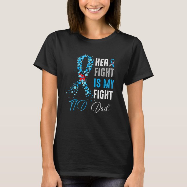 Her Fight is My Fight T1D Dad Diabetes Awareness R T Shirt (Framsida)