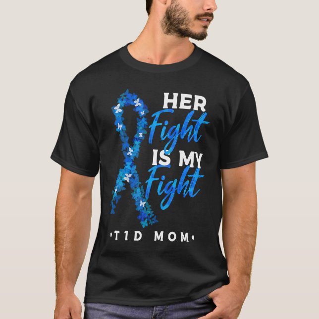 Her Fight Is My Fight T1D Mom Diabetes Awareness 1 T Shirt (Framsida)