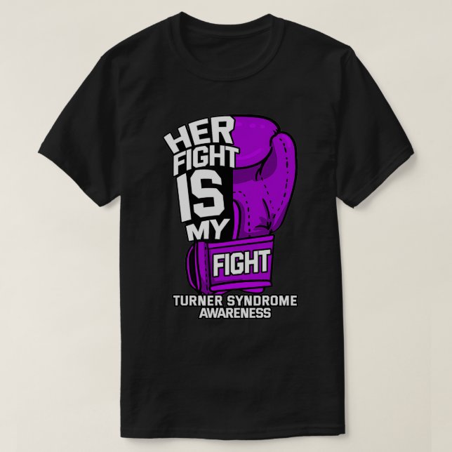 Her Fight Is My Fight Turner Syndrome Awareness Wa T Shirt (Design framsida)