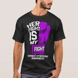 Her Fight Is My Fight Turner Syndrome Awareness Wa T Shirt