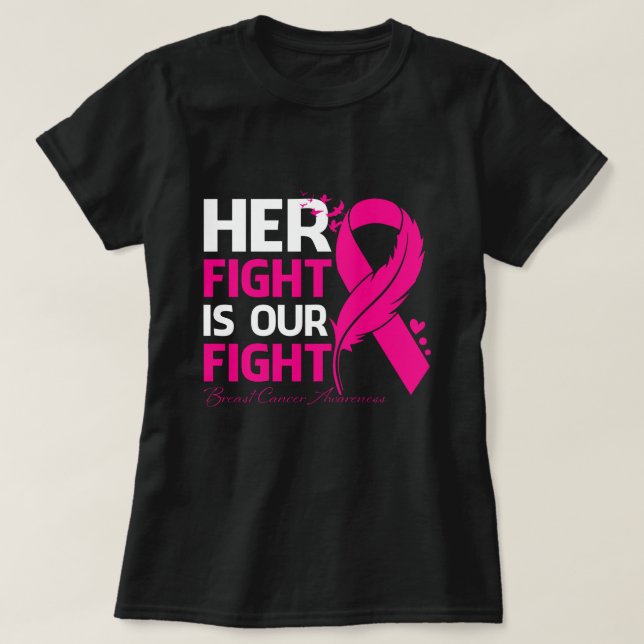 Her Fight Is Our My Fight BREAST CANCER AWRENESS R T Shirt (Design framsida)