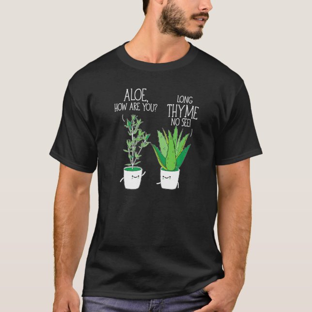  Herb Aloe Hur länge ser du ut? T Shirt (Framsida)
