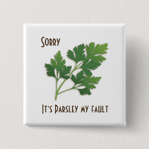 Herb Pun, det är Parsley My Fault Button Knapp